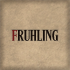 Font Fruhling